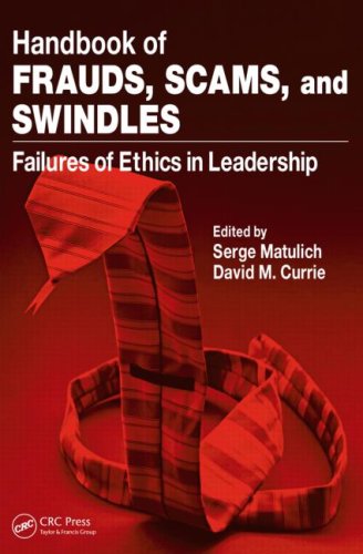 Handbook Of Frauds Scams And Swindles Failures Of Ethics In Leadership Serge Matulich