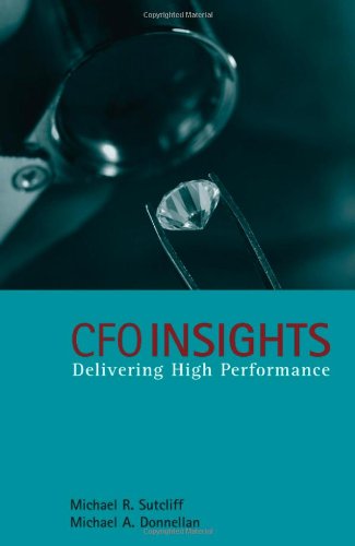 Cfo Insights Delivering High Performance 1st Edition Michael R Sutcliff