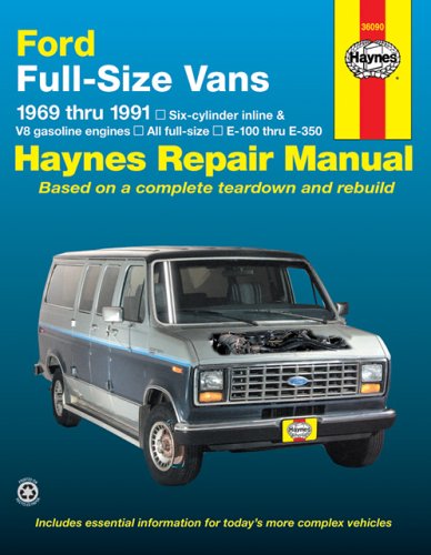 Ford Fullsize Vans 1969 Thru 1991 Sixcylinder Inline V8 Gasoline Engines All Fullsize E100 Thru E350 Haynes Manuals Revised Edition Chilton
