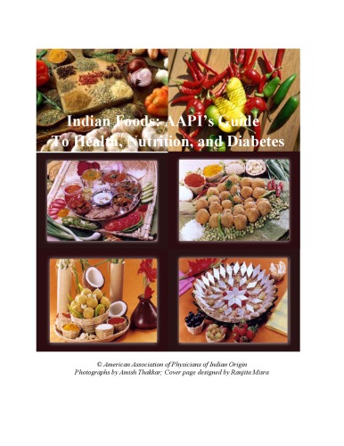Indian Foods Aapis Guide To Nutrition Health And Diabetes Abraham