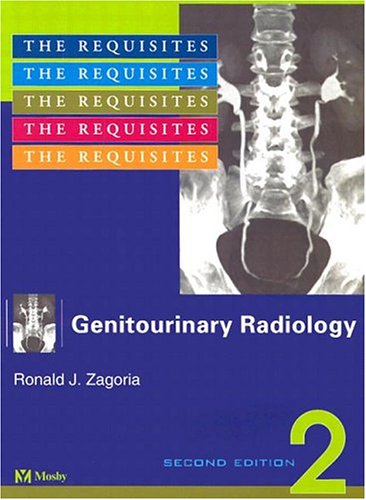Genitourinary Radiology Radiology Requisites Series 2nd Edition Ronald Zagoria