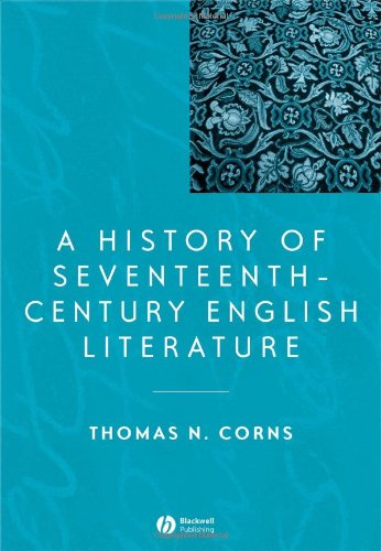 A History Of Seventeenthcentury English Literature Blackwell History Of Literature 1st Edition Thomas N Corns