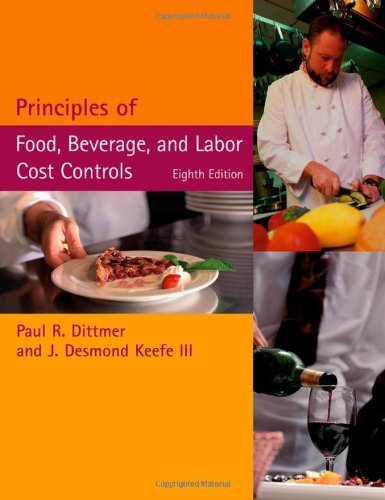Principles Of Food Beverage And Labor Cost Controls 8th Edition Paul R Dittmer