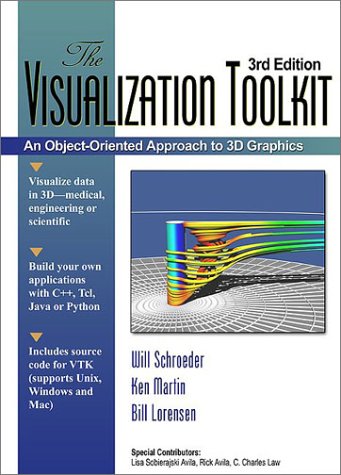 The Visualization Toolkit An Object Oriented Approach To 3d Graphics 3rd Edition Will Schroeder