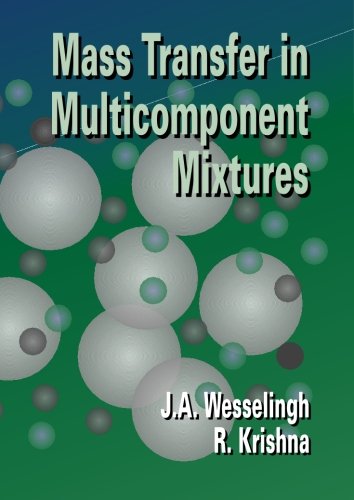 Mass Transfer In Multicomponent Mixtures Ja Wesseling And R Krishna