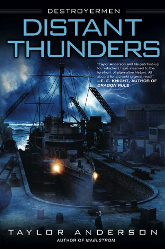 Distant Thunders Destroyermen 1st Edition Taylor Anderson