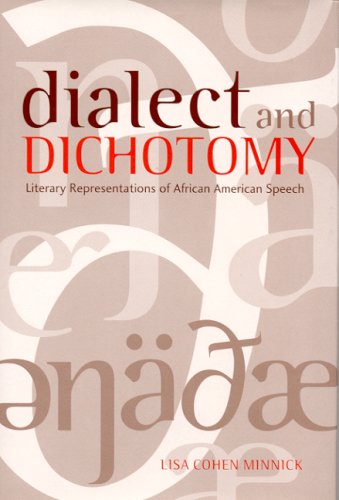 Dialect And Dichotomy Literary Representations Of African American Speech 1st Edition Lisa Cohen Minnick