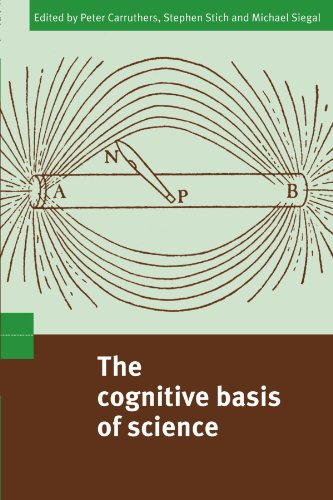 The Cognitive Basis Of Science 1st Edition Peter Carruthers Stephen Stich