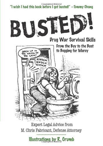 Busted Drug War Survival Skills M Chris Fabricant Robert Crumb