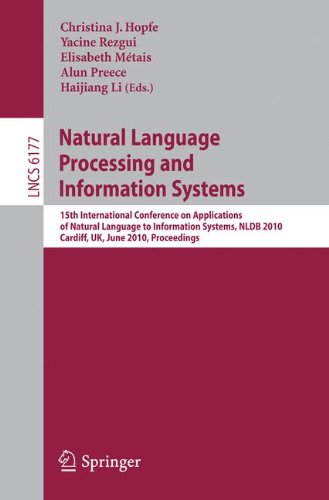 Natural Language Processing And Information Systems 15th International Conference On Applications Of Natural Language To Information Systems Nldb 2010 Cardiff Uk June 2325 2010 Proceedings 1st Edition Katia Vila