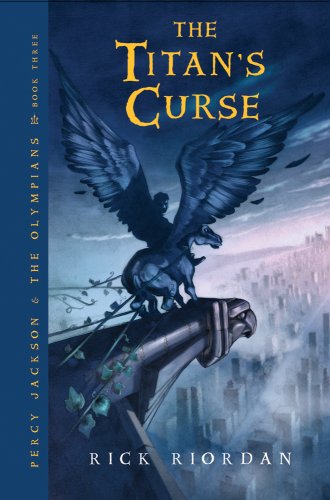 Percy Jackson And The Olympians The Titans Curse 1st Edition Rick Riordan