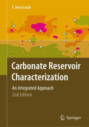 Carbonate Reservoir Characterization An Integrated Approach 2nd F Jerry Lucia
