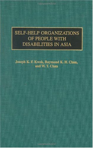 Selfhelp Organizations Of People With Disabilities In Asia Joseph Kwok