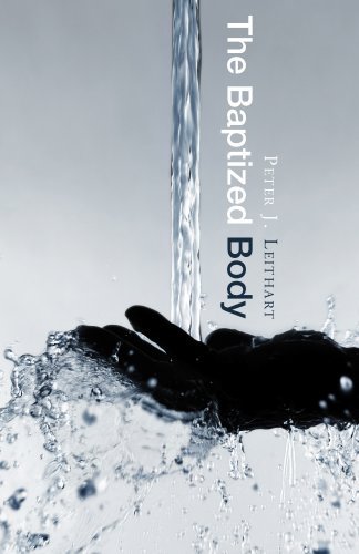 The Baptized Body Peter J Leithart