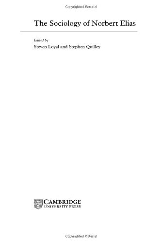 The Sociology Of Norbert Elias 1st Edition Steven Loyal Editor