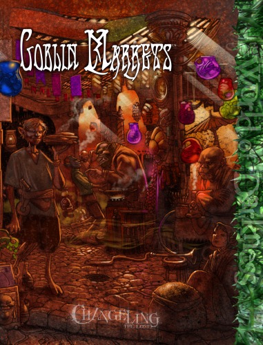 Goblin Markets Changeling The Lost Jess Hartley Alex Scokel