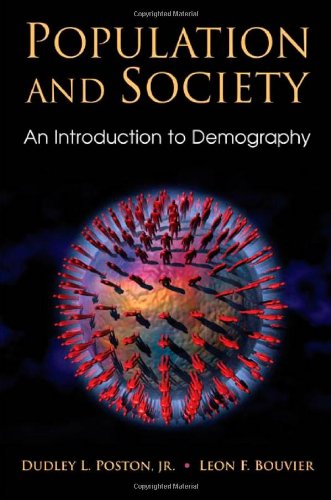 Population And Society An Introduction To Demography 1st Edition Dudley L Poston Jr