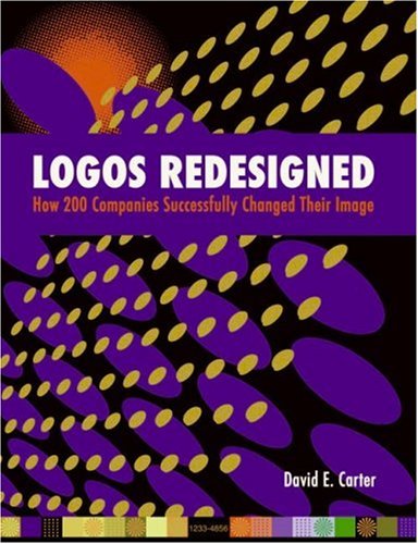 Logos Redesigned How 200 Companies Successfully Changed Their Image David E Carter