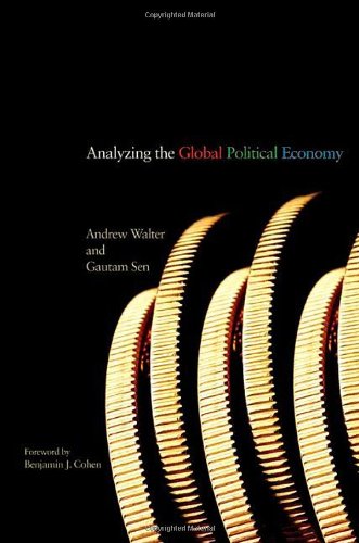 Analyzing The Global Political Economy Andrew Walter Gautam Sen