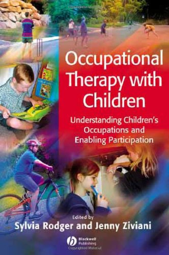 Occupational Therapy With Children Understanding Childrens Occupations And Enabling Participation 1st Edition Sylvia Rodger