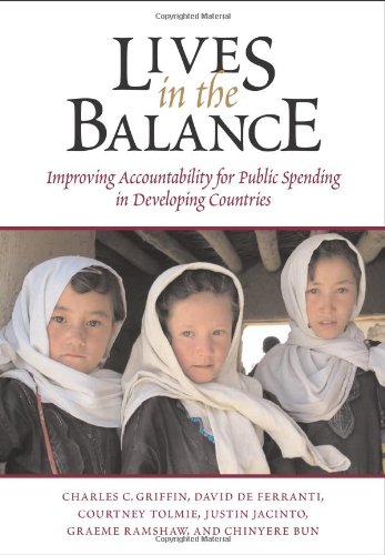 Lives In The Balance Improving Accountability For Public Spending In Developing Nations Charles C Griffin