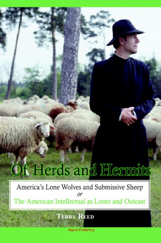 Herds And Hermits Americas Lone Wolves And Submissive Sheep Terry Reed