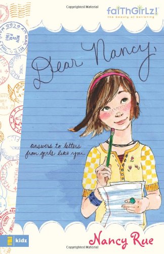 Dear Nancy Answers To Letters From Girls Like You Faithgirlz Nancy N Rue