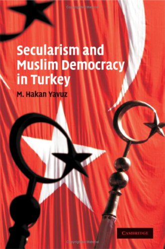 Secularism And Muslim Democracy In Turkey 1st Edition M Hakan Yavuz