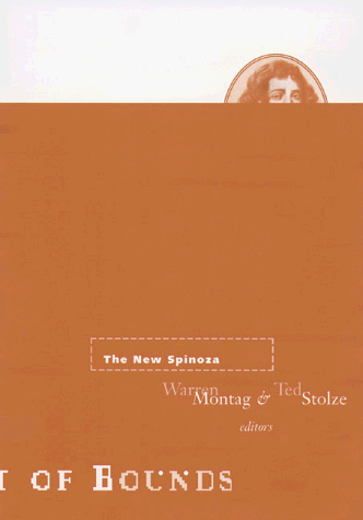 The New Spinoza Theory Out Of Bounds 1st Edition Warren Montag