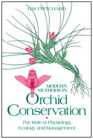 Modern Methods In Orchid Conservation 1st Edition H W Pritchard