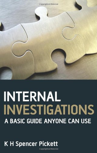Internal Investigations A Basic Guide Anyone Can Use 1st Edition Spencer Pickett