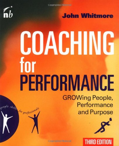 Coaching For Performance Third Edition People Skills For Professionals 3rd Edition John Whitmore