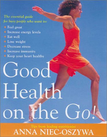 Good Health On The Go Anna Niecoszywa