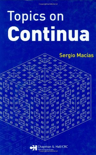 Topics On Continua Chapman Hall Crc Pure And Applied Mathematics 1st Edition Sergio Macias