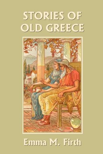 Stories Of Old Greece Emma M Firth