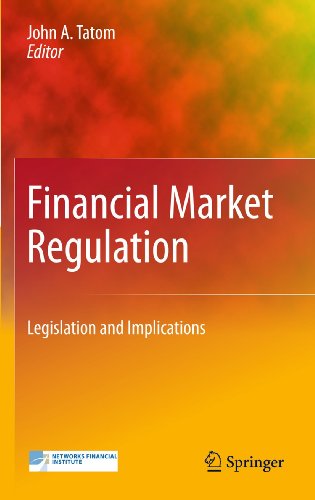 Financial Market Regulation Legislation And Implications 1st Edition John A Tatom Auth