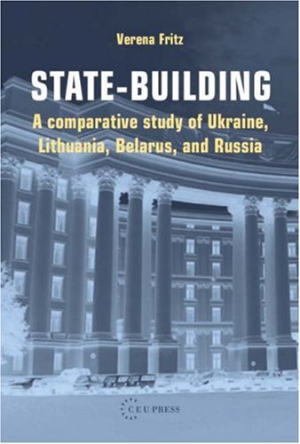 Statebuilding A Comparative Study Of Ukraine Lithuania Belarus And Russia Verena Fritz