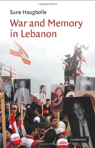 War And Memory In Lebanon 1st Edition Sune Haugbolle
