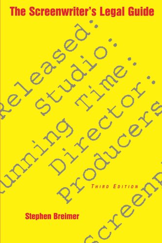 The Screenwriters Legal Guide 3rd Edition Stephen F Breimer Esq