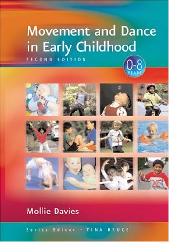 Movement And Dance In Early Childhood 2nd Edition Zero To Eight Series 2nd Mollie Davies