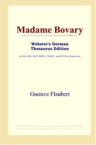 Madame Bovary Websters German Thesaurus Edition 1st Gustave Flaubert