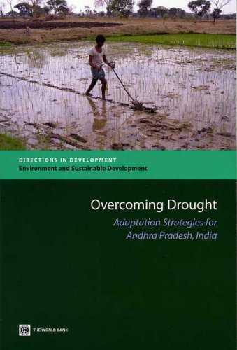 Overcoming Drought Adaptation Strategies For Andhra Pradesh India Directions In Development Environment And Sustainable Development World Bank Group