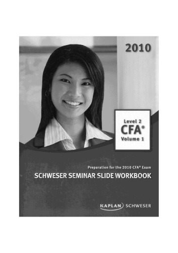 Cfa Level 2 Schweser Seminar Slide Workbook Volume 1 For The 2010 Cfa Exam Kaplan Schweser