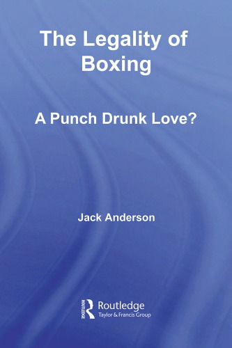 The Legality Of Boxing A Punch Drunk Love Jack Anderson