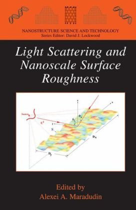 Light Scattering And Nanoscale Surface Roughness Nanostructure Science And Technology 1st Edition Alexei A Maradudin
