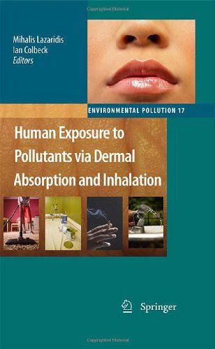 Human Exposure To Pollutants Via Dermal Absorption And Inhalation 1st Edition Mihalis Lazaridis