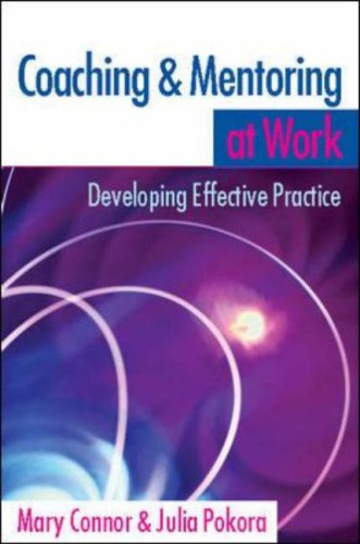Coaching And Mentoring At Work Developing Effective Practice 1st Edition Mary Connor