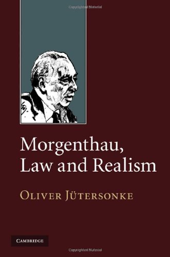 Morgenthau Law And Realism 1st Edition Oliver Jtersonke