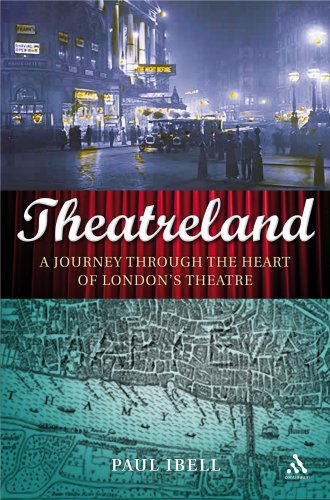 Theatreland A Journey Through The Heart Of Londons Theatre Paul Ibell