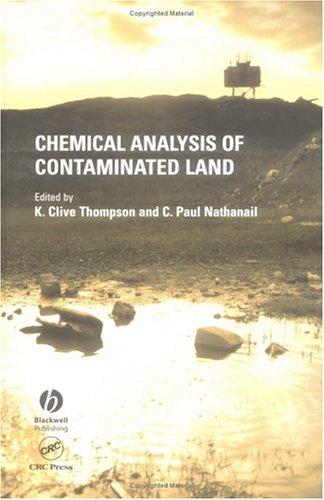 Chemical Analysis Of Contaminated Land Sheffield Analytical Chemistry 1st Edition K Clive Thompson